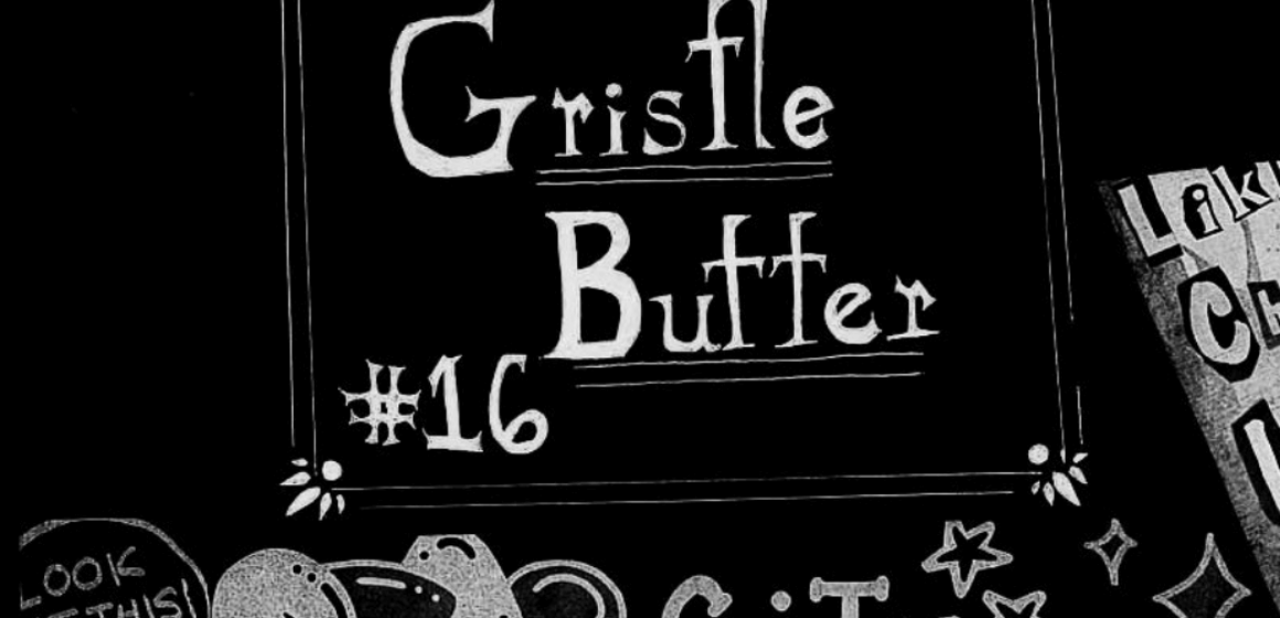 Gristle Butter #16 Cover